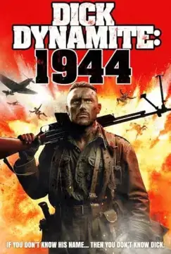 Дик Динамит: 1944 онлайн